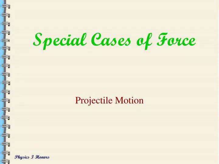special cases of force