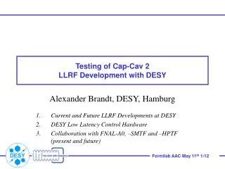 Testing of Cap-Cav 2 LLRF Development with DESY