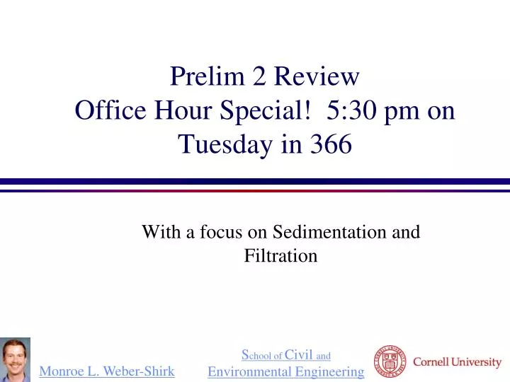 prelim 2 review office hour special 5 30 pm on tuesday in 366