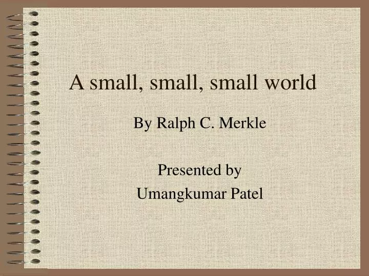 a small small small world