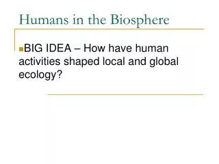 Humans in the Biosphere