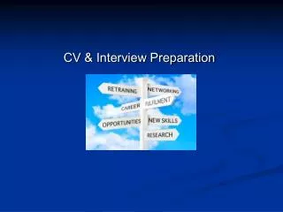 CV &amp; Interview Preparation