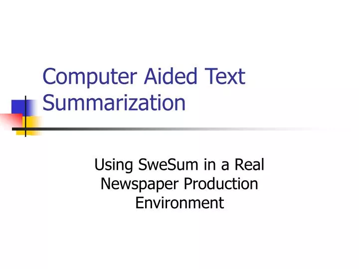 computer aided text summarization