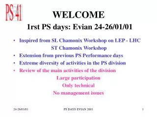 WELCOME 1rst PS days: Evian 24-26/01/01