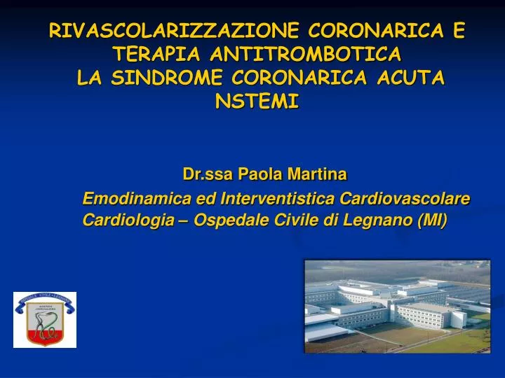 rivascolarizzazione coronarica e terapia antitrombotica la sindrome coronarica acuta nstemi