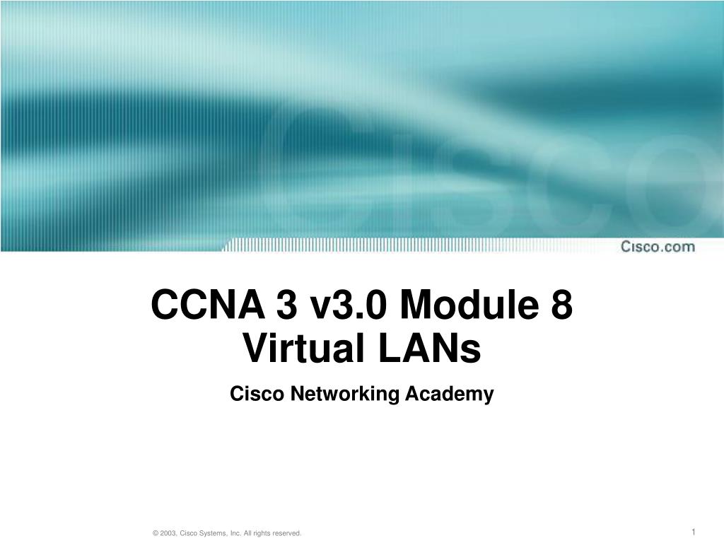 PPT - CCNA 3 v3.0 Module 8 Virtual LANs PowerPoint Presentation, free ...
