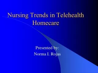 Nursing Trends in Telehealth Homecare