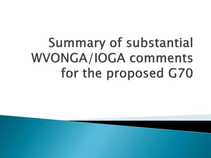 summary of substantial wvonga ioga comments for the proposed g70