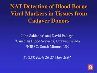 NAT Detection of Blood Borne Viral Markers in Tissues from Cadaver Donors