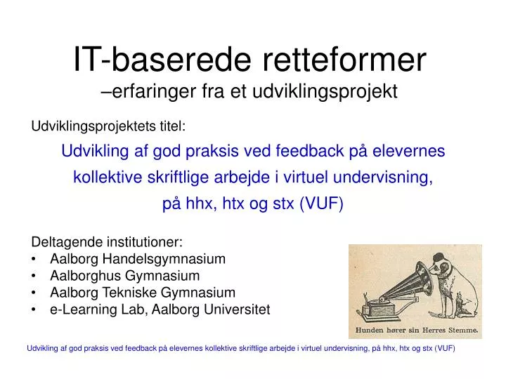 it baserede retteformer erfaringer fra et udviklingsprojekt