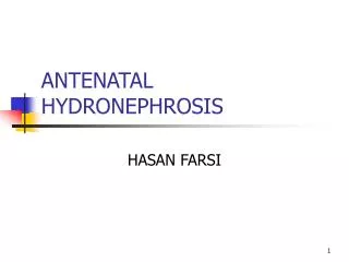 ANTENATAL HYDRONEPHROSIS