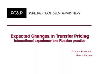 Expected Changes in Transfer Pricing international experience and Russian practice