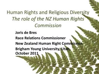 Human Rights and Religious Diversity The role of the NZ Human Rights Commission