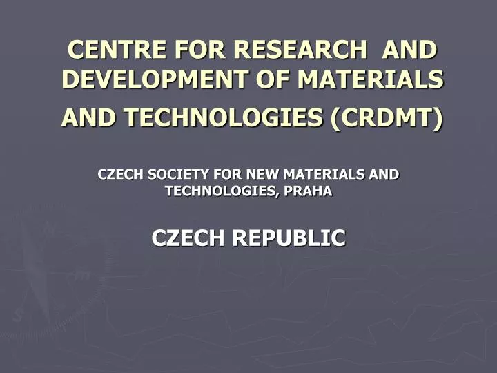 centre for research and development of materials and technologies crdmt