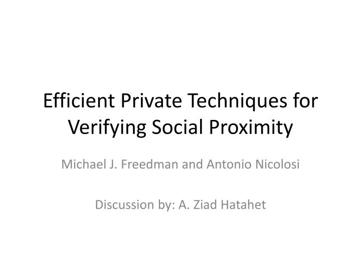 efficient private techniques for verifying social proximity