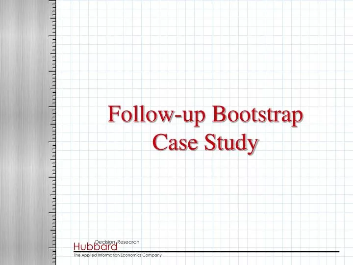 follow up bootstrap case study