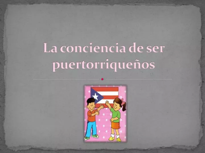 la conciencia de ser puertorrique os
