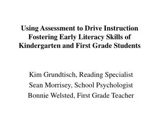 Kim Grundtisch, Reading Specialist Sean Morrisey, School Psychologist