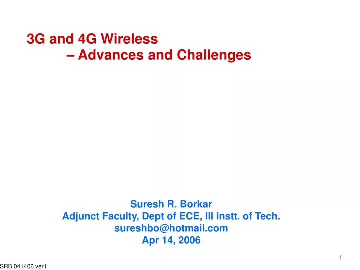 3g and 4g wireless advances and challenges