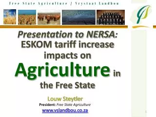 Presentation to NERSA : ESKOM tariff increase impacts on Agriculture in the Free State