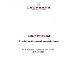 A report-driven rollout Experiences at Leuphana University Luneburg