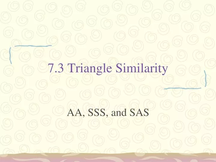 7 3 triangle similarity