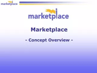 Marketplace - Concept Overview -