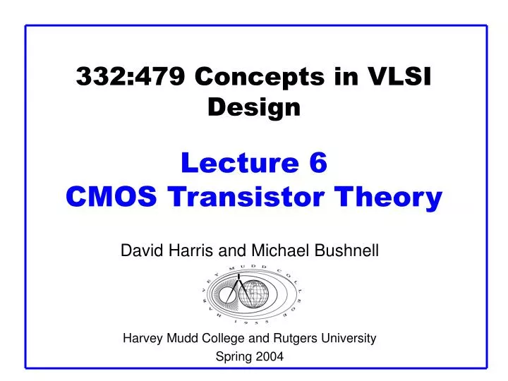 332 479 concepts in vlsi design lecture 6 cmos transistor theory