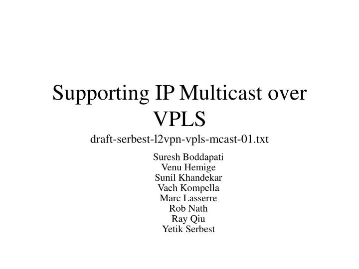 supporting ip multicast over vpls draft serbest l2vpn vpls mcast 01 txt