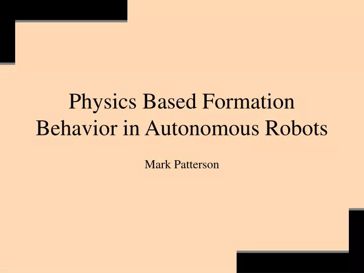 physics based formation behavior in autonomous robots