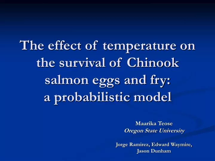 the effect of temperature on the survival of chinook salmon eggs and fry a probabilistic model