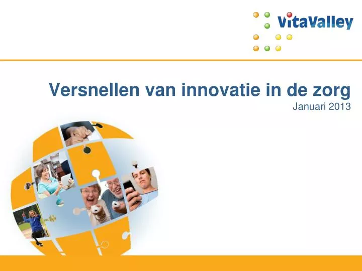 versnellen van innovatie in de zorg januari 2013