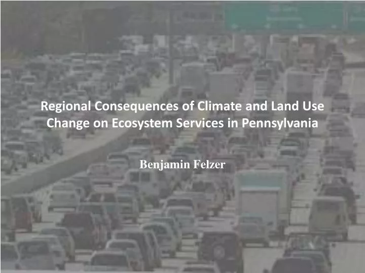 regional consequences of climate and land use change on ecosystem services in pennsylvania