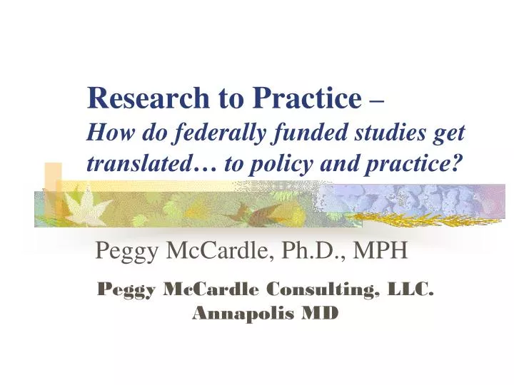 research to practice how do federally funded studies get translated to policy and practice