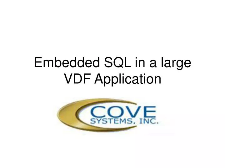 embedded sql in a large vdf application