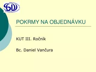 pokrmy na objedn vku