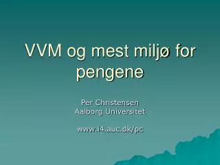 vvm og mest milj for pengene