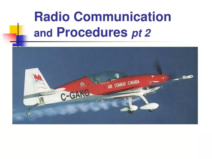 radio communication and procedures pt 2