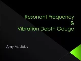 Resonant Frequency &amp; Vibration Depth Gauge