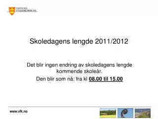 skoledagens lengde 2011 2012