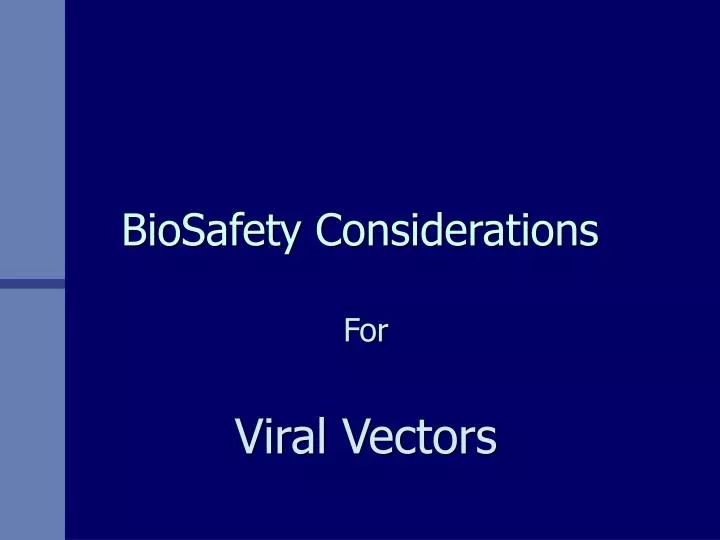 biosafety considerations