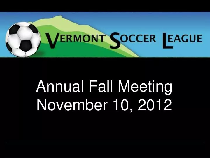 annual fall meeting november 10 2012