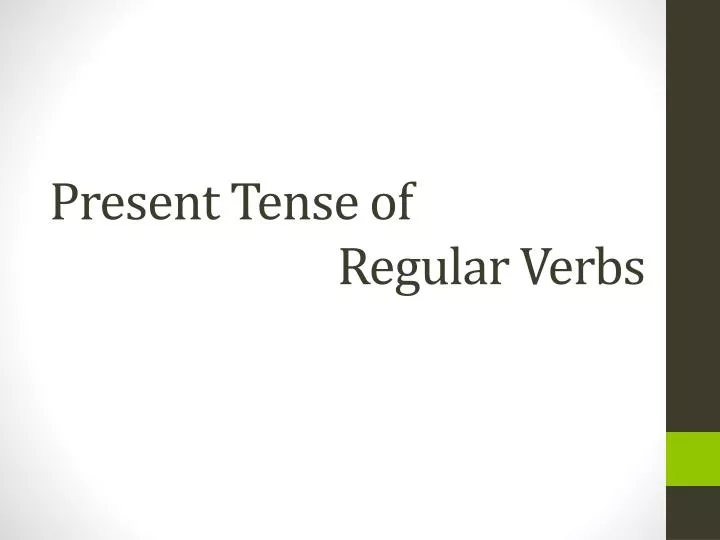present tense of regular verbs