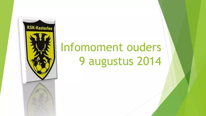 infomoment ouders 9 augustus 2014