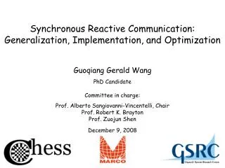 Synchronous Reactive Communication: Generalization , Implementation, and Optimization
