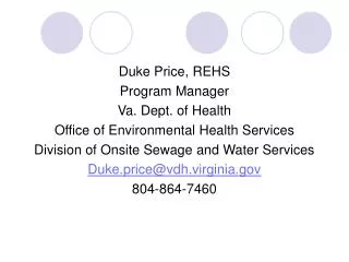 Duke Price, REHS Program Manager Va. Dept. of Health Office of Environmental Health Services