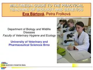 Department of Biology and Wildlife Diseases Faculty of Veterinary Hygiene and Ecology