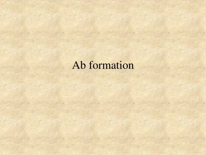 ab formation
