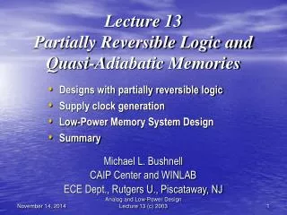 Lecture 13 Partially Reversible Logic and Quasi-Adiabatic Memories
