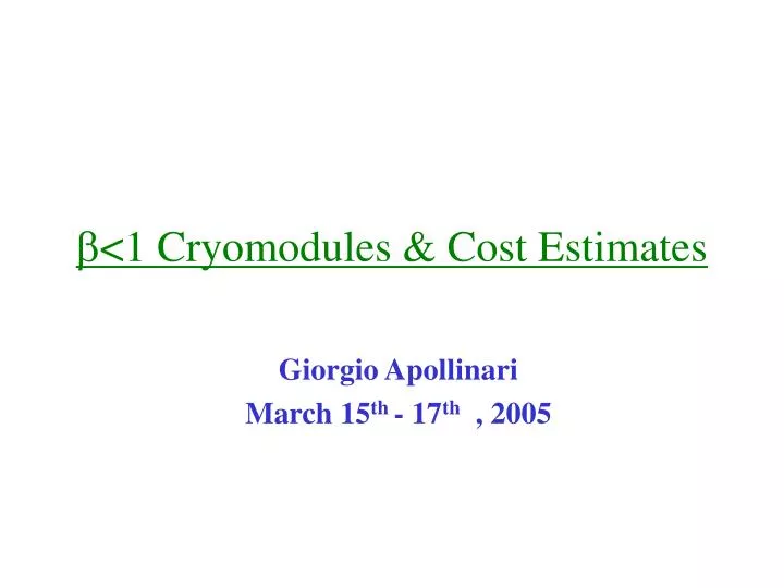 b 1 cryomodules cost estimates
